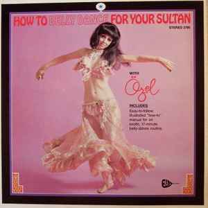 Özel Türkbas - How To Belly Dance For Your Sultan
