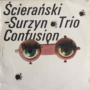 Ścierański-Surzyn Trio - Confusion