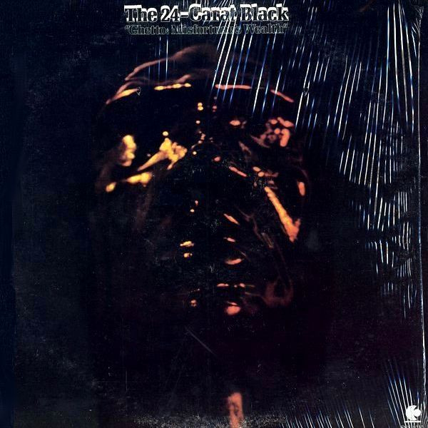 24-Carat Black, The - Ghetto Misfortune's Wealth