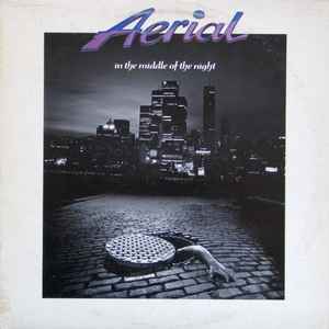 Aerial - In The Middle Of The Night