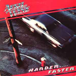April Wine - Harder.....Faster