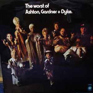 Ashton, Gardner + Dyke - The Worst  Of Ashton, Gardner + Dyke.