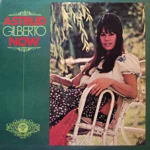 Astrud Gilberto - Now