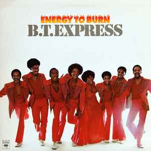 B.T. Express - Energy To Burn