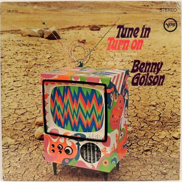 Benny Golson - Tune In Turn On - To The Hippest Commercials Of The Sixties