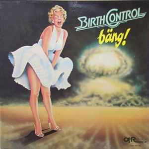 Birth Control - Bäng!