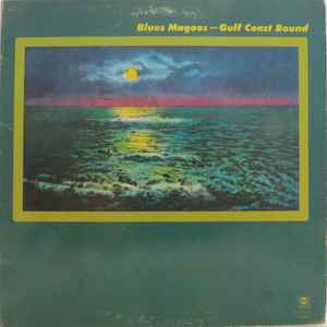 Blues Magoos - Gulf Coast Bound