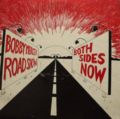 Bobby Mercer Road Show, The - Both Sides Now