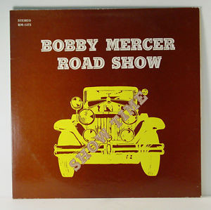 Bobby Mercer Road Show - Show Time