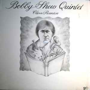Bobby Shew Quintet - Class Reunion
