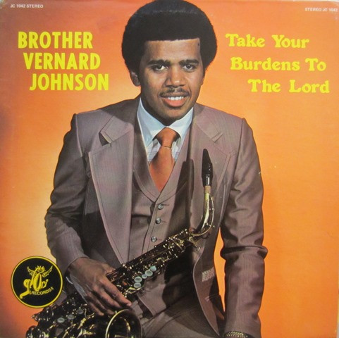 Brother Vernard Johnson - Take Your Burdens To The Lord