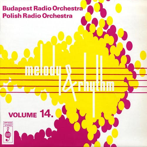 Budapest Radio Orchestra - Polish Radio Orchestra - Melody And Rhythm Volume 14