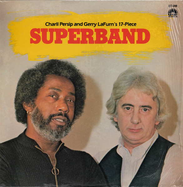 Charlie Persip And Gerry Lafurn - Charlie Persip And Gerry Lafurn's 17-Piece Superband