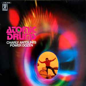 Charly Antolini's Power Dozen - Atomic Drums