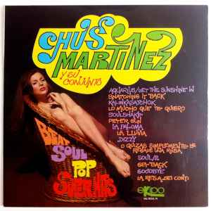 Chus Martinez Y Su Conjunto - Beat, Soul, Pop, Super Hits