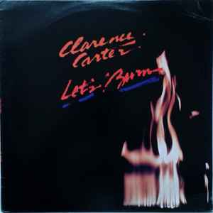 Clarence Carter - Let's Burn