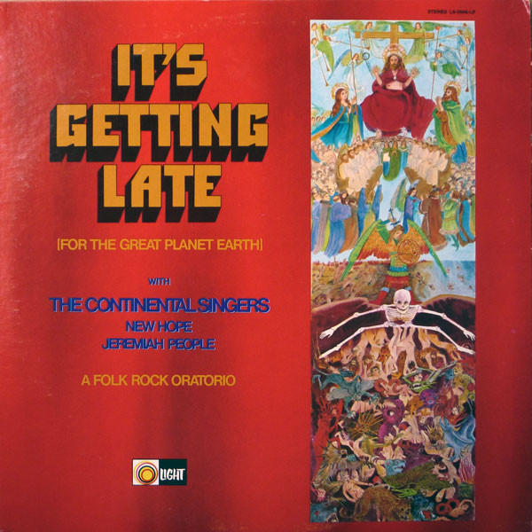 Continental Singers, The, New Hope, The Jeremiah People - It's Getting Late