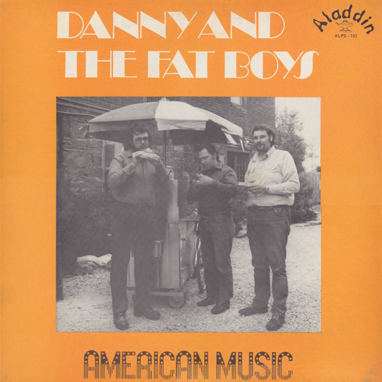 Danny And The Fat Boys - American Music