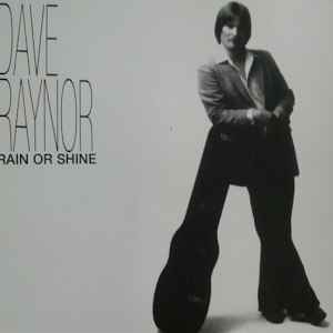 Dave Raynor - Rain Or Shine