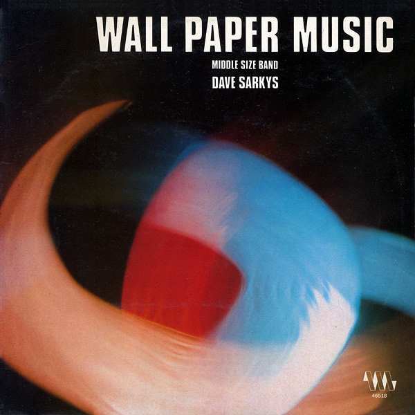 Dave Sarkys - Wall Paper Music