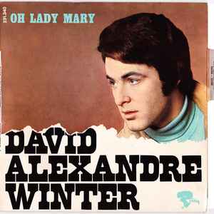 David Alexandre Winter - Oh Lady Mary