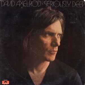 David Axelrod - Seriously Deep
