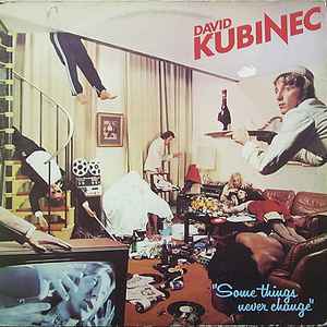 David Kubinec - Some Things Never Change