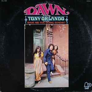 Dawn Featuring Tony Orlando - Dawn Featuring Tony Orlando
