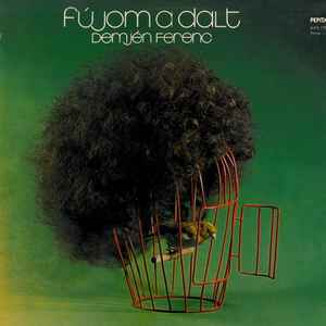 Demjén Ferenc - Fújom A Dalt