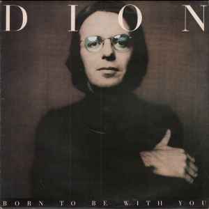 Dion - Born To Be With You