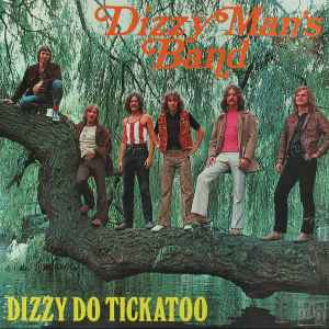 Dizzy Man's Band - Dizzy Do Tickatoo