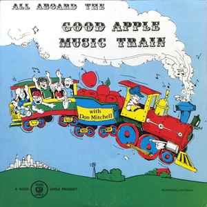 Don Mitchell - All Aboard The Good Apple Music Train
