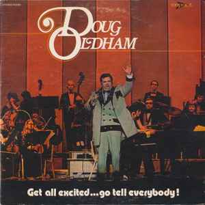 Doug Oldham - Get All Excited...Go Tell Everybody!