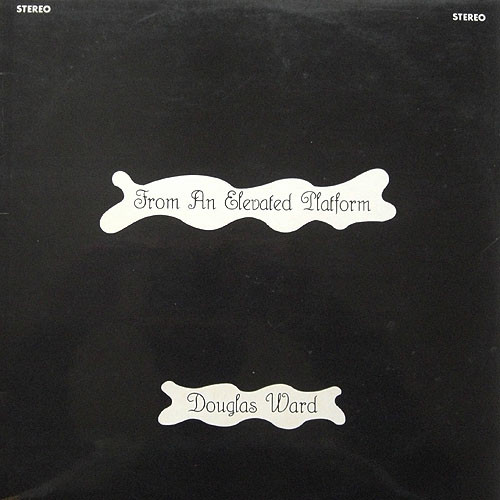 Douglas Ward - From An Elevated Platform