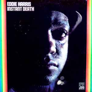 Eddie Harris - Instant Death