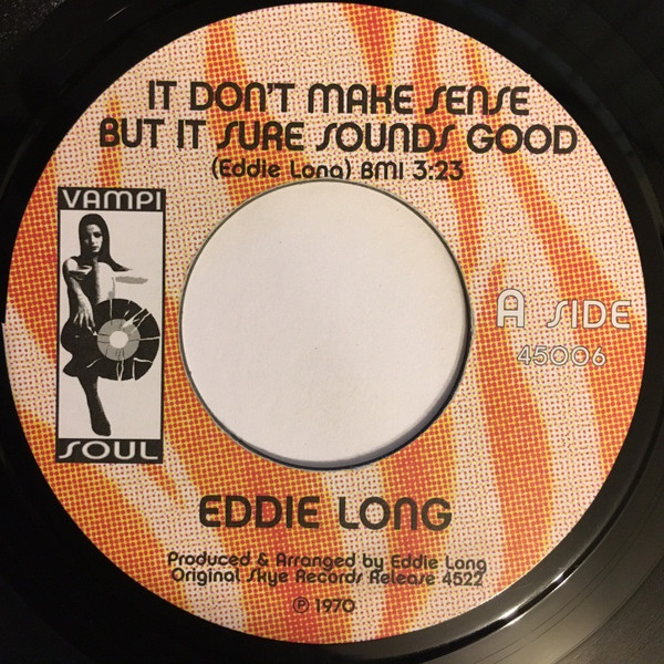 Eddie Long - It Don't Make Sense But It Sure Sounds Good