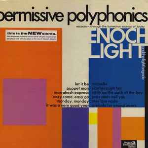 Enoch Light And The Light Brigade - Permissive Polyphonics