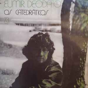Eumir Deodato - Os Catedráticos 73
