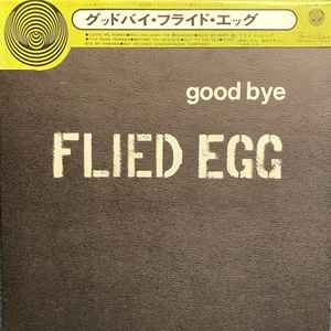 Flied Egg - Good Bye