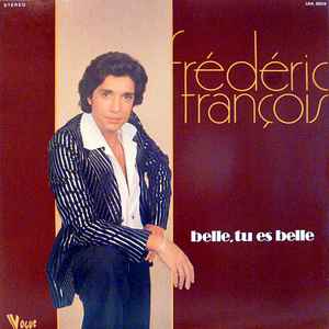 Frédéric François - Belle, Tu Es Belle
