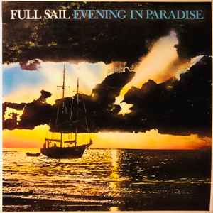 Full Sail - Evening In Paradise