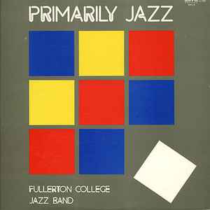 Fullerton College Jazz Band - Primarily Jazz