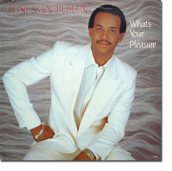 Gene Van Buren - What's Your Pleasure