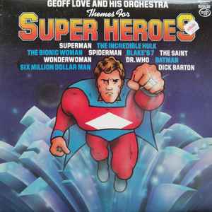 Geoff Love And His Orchestra - Themes For Super Heroes