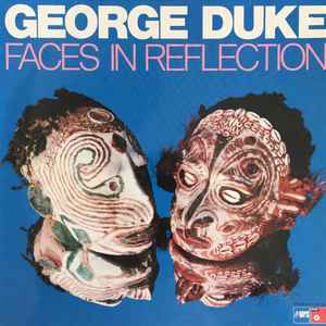 George Duke - Faces In Reflection
