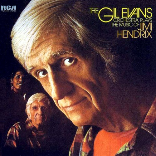 Gil Evans Orchestra, The - Plays The Music Of Jimi Hendrix