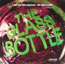 Glass Bottle Featuring Gary Criss, The - I Ain't Got Time Anymore