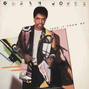 Glenn Jones - Take It From Me