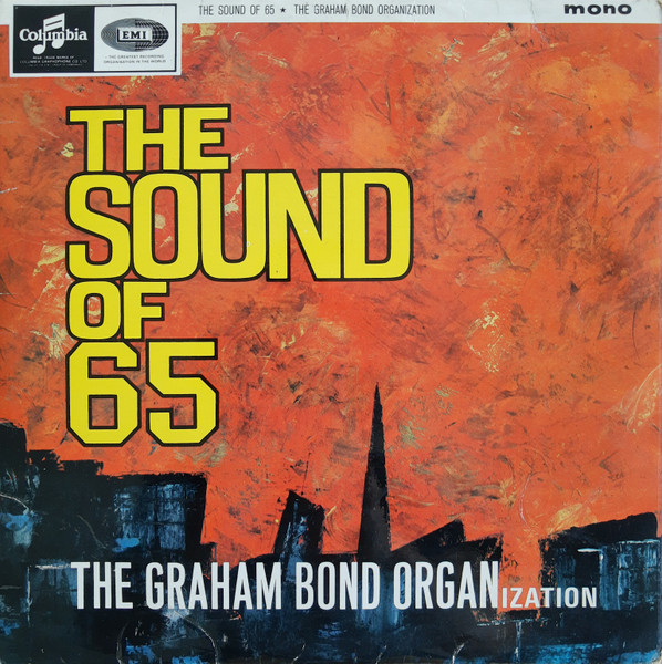 Graham Bond Organization, The - The Sound Of 65