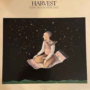 Harvest - Flyin' High, Runnin' Fast